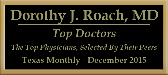 Dorothy J. Roach, MD - Top Doctors, The Top Physicians Selected by Their Peers, Texas Monthly, December 2015