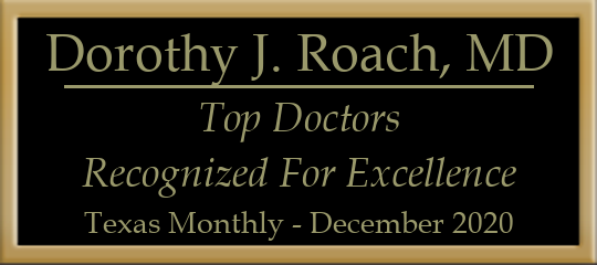 Dorothy J. Roach, MD - Top Doctors, Recognized for Excellence, Texas Monthly, December 2020