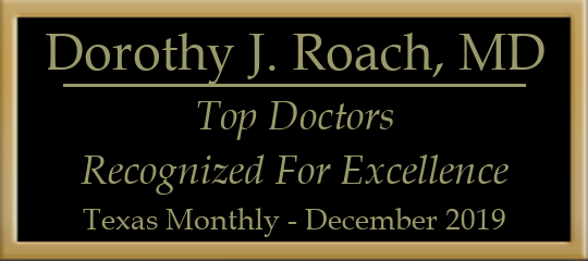 Dorothy J. Roach, MD - Top Doctors, Recognized for Excellence, Texas Monthly, December 2019